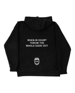 WHEN IN DOUBT HOODIE