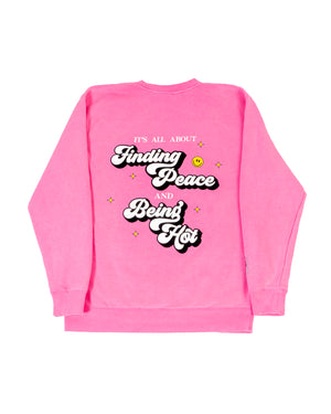 FINDING PEACE & BEING HOT CREWNECK